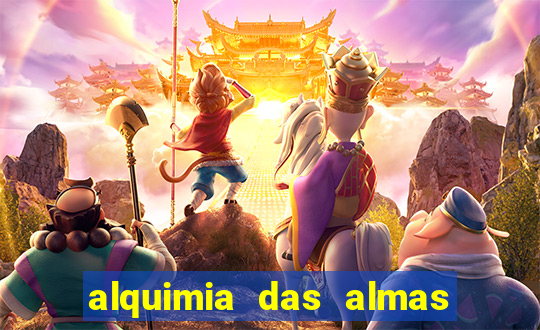 alquimia das almas 3 temporada